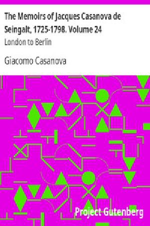 [Gutenberg 2974] • The Memoirs of Jacques Casanova de Seingalt, 1725-1798. Volume 24: London to Berlin